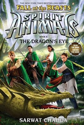 The Dragon's Eye (Spirit Animals: Fall of the Beasts, Book 8), Volume 8 by Chadda, Sarwat