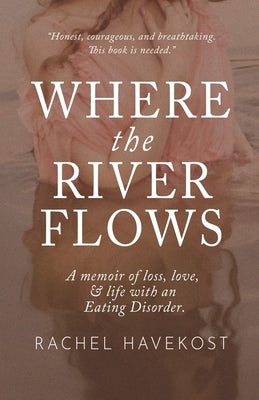 Where the River Flows by Havekost, Rachel