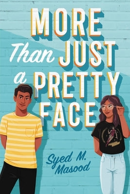 More Than Just a Pretty Face by Masood, Syed M.