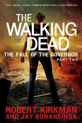 The Fall of the Governor, Part Two by Kirkman, Robert