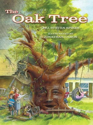 The Oak Tree by Spires, J. Steven