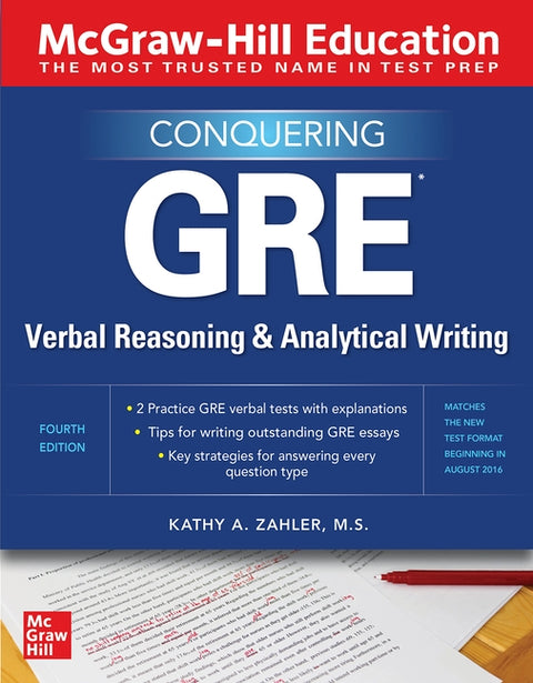McGraw-Hill Education Conquering GRE Verbal Reasoning and Analytical Writing, Second Edition by Zahler, Kathy A.