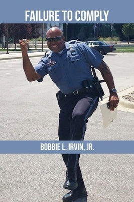 Failure to Comply by Irvin, Bobbie L., Jr.