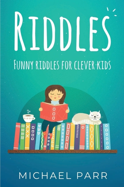 Riddles: Funny riddles for clever kids by Parr, Michael