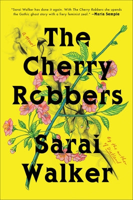 The Cherry Robbers by Walker, Sarai