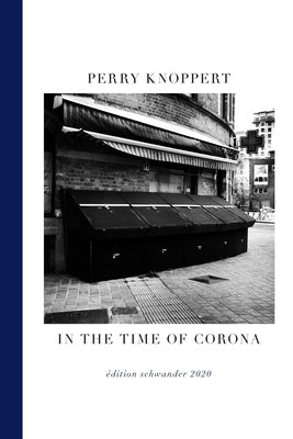 In the Time of Corona by Knoppert, Perry