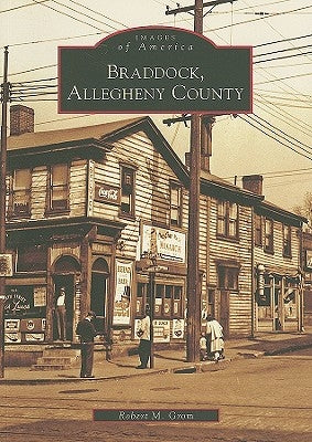 Braddock, Allegheny County by Grom, Robert M.