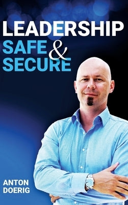 Leadership. Safe & Secure. by Doerig, Anton