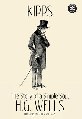 Kipps: The Story of a Simple Soul by Wells, H. G.
