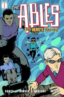 The Hero's Journey: The Ables by Scott, Jeremy