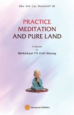 Practice Meditation and Pure Land by Bhikkhunī, Giới Hươ
