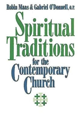 Spiritual Traditions for the Contemporary Church by Maas, Robin M.