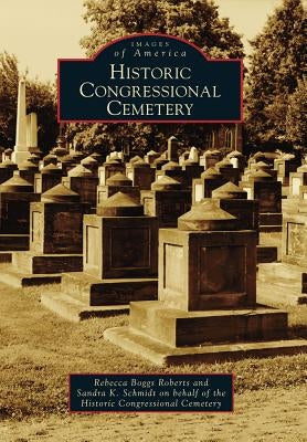 Historic Congressional Cemetery by Roberts, Rebecca Boggs