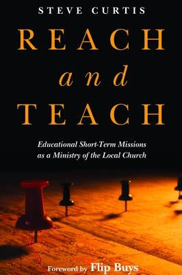 Reach and Teach by Curtis, Steve