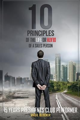 10 Principles of the Life or Death of a Salesperson by Blocker, Virgil