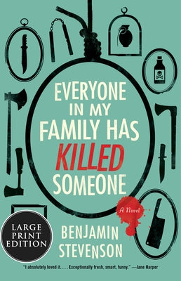 Everyone in My Family Has Killed Someone by Stevenson, Benjamin