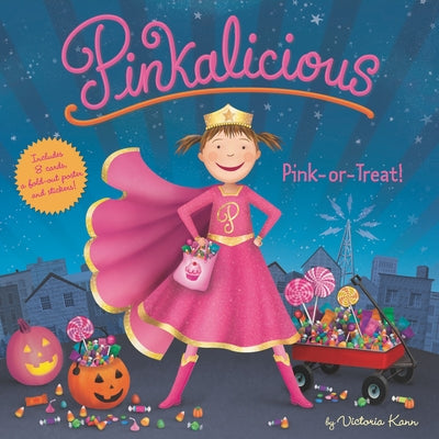 Pinkalicious: Pink or Treat!: Includes 8 Cards, a Fold-Out Poster, and Stickers! by Kann, Victoria