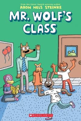 The Mr. Wolf's Class (Mr. Wolf's Class #1), Volume 1 by Steinke, Aron Nels