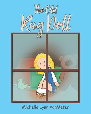 The Old Rag Doll by Vanmeter, Michelle Lynn