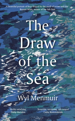 The Draw of the Sea by Menmuir, Wyl