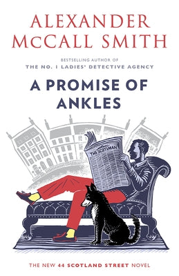 A Promise of Ankles: 44 Scotland Street (14) by Smith, Alexander McCall