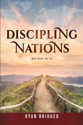 Discipling Nations by Bridgeo, Ryan