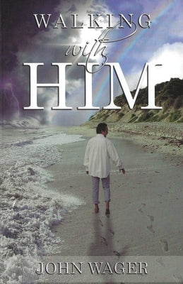 Walking With Him by Wager, John