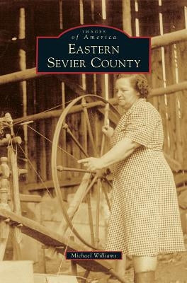 Eastern Sevier County by Williams, Michael