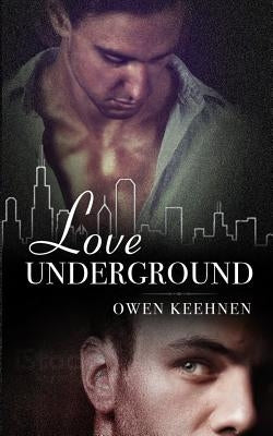 Love Underground by Keehnen, Owen