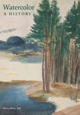 Watercolor: A History by Sal&#233;, Marie-Pierre