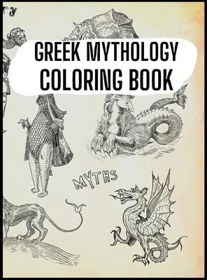 Greek Mythology Coloring Book: Gods, Heroes and Legendary Creatures of Ancient Greece by Chloe, Lauren