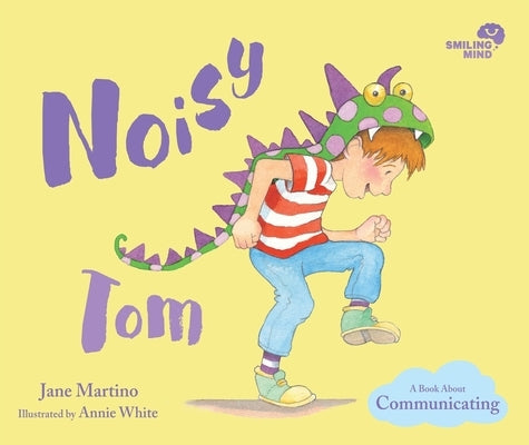 Noisy Tom: A Book about Communicatingvolume 3 by Martino, Jane