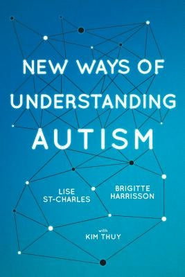 New Ways of Understanding Autism by Harrisson, Brigitte
