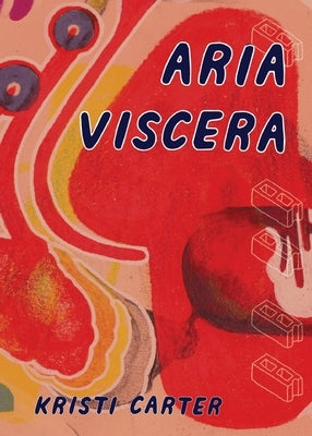 Aria Viscera by Carter, Kristi