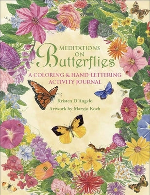 Meditations on Butterflies: A Coloring and Hand-Lettering Activity Journal by D'Angelo, Kristen