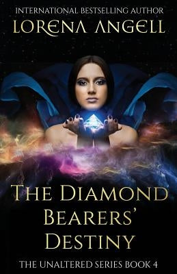The Diamond Bearers' Destiny by Angell, Lorena