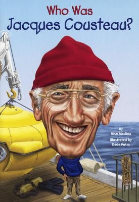 Who Was Jacques Cousteau? by Medina, Nico