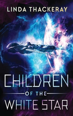 Children Of The White Star by Thackeray, Linda