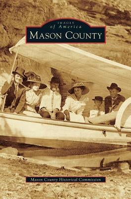 Mason County by Mason County Historical Commission