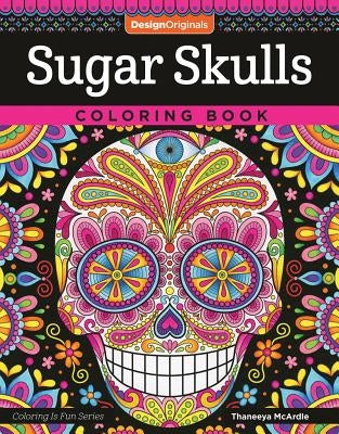 Sugar Skulls Coloring Book by McArdle, Thaneeya