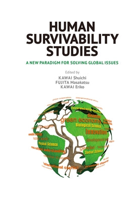 Human Survivability Studies: A New Paradigm for Solving Global Issues by Fujita, Masakatsu