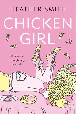 Chicken Girl by Smith, Heather