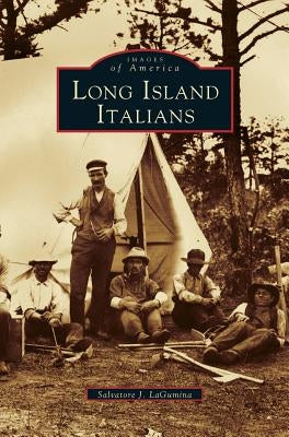 Long Island Italians by Lagumina, Salvatore J.