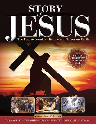 Story of Jesus: The Epic Account of His Life and Times on Earth by Albert, Edoardo