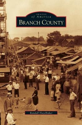 Branch County by Hazelbaker, Randall
