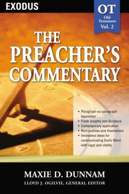 The Preacher's Commentary - Vol. 02: Exodus by Dunnam, Maxie D.