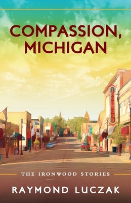 Compassion, Michigan by Luczak, Raymond