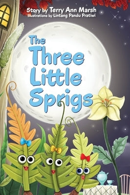 The Three Little Sprigs by Marsh, Terry Ann