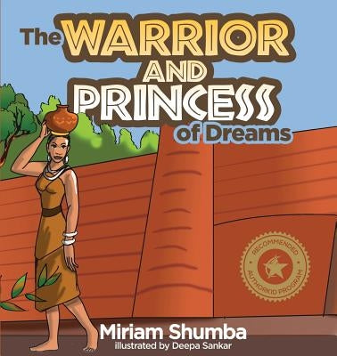 The Warrior and Princess of Dreams: A tale from Africa by Shumba, Miriam Denenga