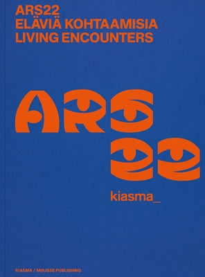 Ars22: Living Encounters by Haapala, Leevi